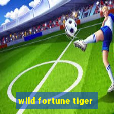 wild fortune tiger